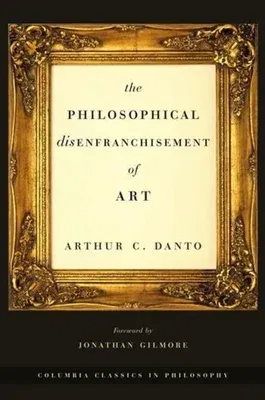 The Philosophical Disenfranchisement of Art (Expanded)