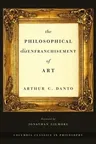 The Philosophical Disenfranchisement of Art (Expanded)