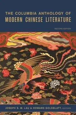 The Columbia Anthology of Modern Chinese Literature