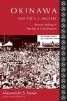 Okinawa and the U.S. Military: Identity Making in the Age of Globalization (With a New Preface)