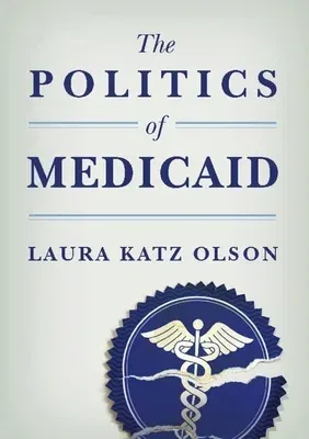 The Politics of Medicaid