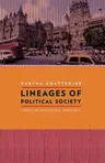 Lineages of Political Society: Studies in Postcolonial Democracy