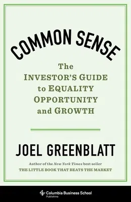 Common Sense: The Investor's Guide to Equality, Opportunity, and Growth