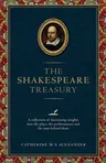 The Shakespeare Treasury: A Collection of Fascinating Insights Into the Plays, the Performances and the Man Behind Them