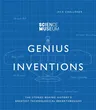 Genius Inventions: The Stories Behind History's Greatest Technological Breakthroughs