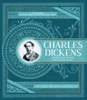 Charles Dickens: The Definitive Illustrated Biography and Guide to the Author and His Work