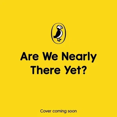 Are We Nearly There Yet?: Puffin Book of Stories for the Car