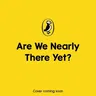 Are We Nearly There Yet?: Puffin Book of Stories for the Car