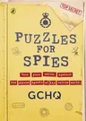 Puzzles for Spies: The Brand-New Puzzle Book from Gchq