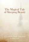 The Magical Tale of Sleeping Beauty