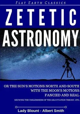 Zetetic Astronomy