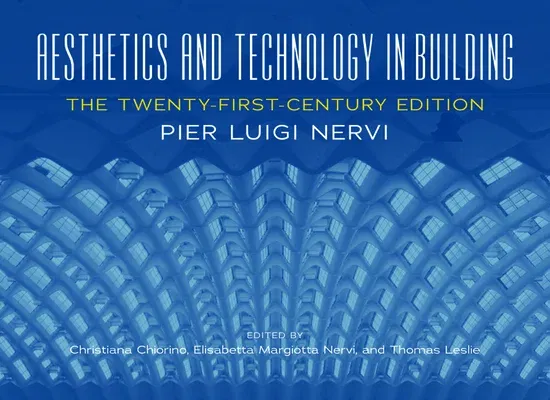 Aesthetics and Technology in Building: The Twenty-First-Century Edition