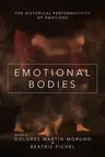 Emotional Bodies: The Historical Performativity of Emotions