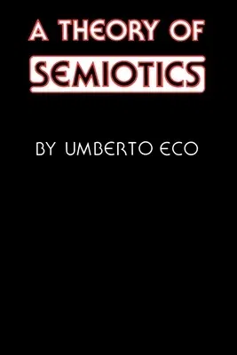 A Theory of Semiotics