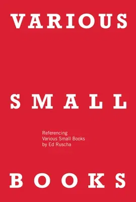 Various Small Books: Referencing Various Small Books by Ed Ruscha