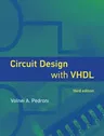 Circuit Design with Vhdl, Third Edition