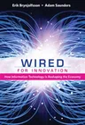 Wired for Innovation: How Information Technology Is Reshaping the Economy