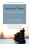 Sources of Power, 20th Anniversary Edition: How People Make Decisions (Anniversary)