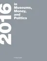 2016: In Museums, Money, and Politics