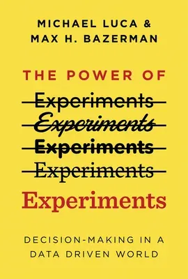 The Power of Experiments: Decision Making in a Data-Driven World