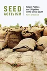 Seed Activism: Patent Politics and Litigation in the Global South