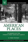 American Places: In Search of the Twenty-First Century Campus