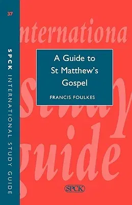 Isg 37 a Guide to St Matthew's Gospel