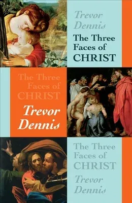 The Three Faces of Christ