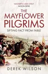 The Mayflower Pilgrims: Sifting Fact from Fable