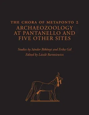 The Chora of Metaponto 2: Archaeozoology at Pantanello and Five Other Sites