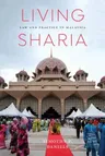 Living Sharia: Law and Practice in Malaysia