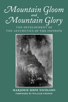 Mountain Gloom and Mountain Glory: The Development of the Aesthetics of the Infinite (Revised)