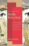 The Prints of Isoda Koryusai: Floating World Culture and Its Consumers in Eighteenth-Century Japan