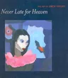 Never Late for Heaven: The Art of Gwen Knight