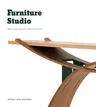 Furniture Studio: Materials, Craft, & Architecture