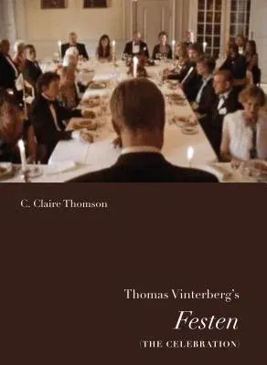 Thomas Vinterberg's Festen (the Celebration)