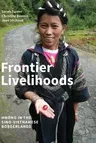 Frontier Livelihoods: Hmong in the Sino-Vietnamese Borderlands