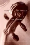 Acts of Contortion, 2002