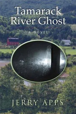 Tamarack River Ghost