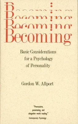 Becoming: Basic Considerations for a Psychology of Personality