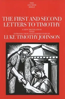 The First and Second Letters to Timothy: Volume 35A