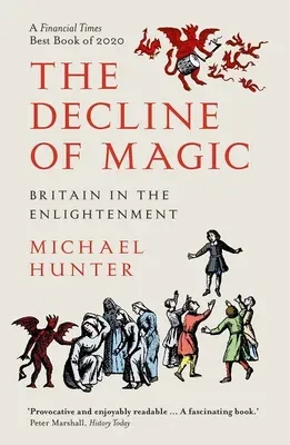 The Decline of Magic: Britain in the Enlightenment