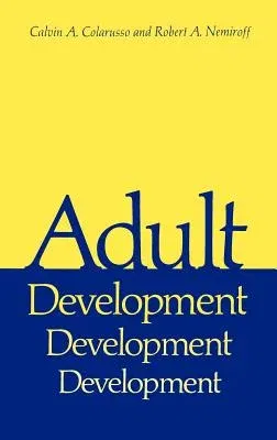 Adult Development: A New Dimension in Psychodynamic Theory and Practice (1981)