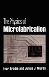 The Physics of Microfabrication (1982)