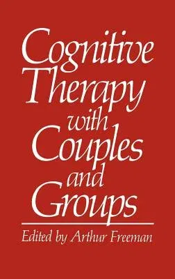 Cognitive Therapy with Couples and Groups (1983)