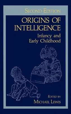 Origins of Intelligence: Infancy and Early Childhood (1983)