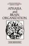 Aphasia and Brain Organization (1985)