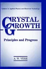 Crystal Growth: Principles and Progress (1987)