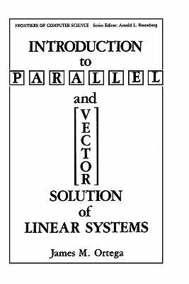 Introduction to Parallel and Vector Solution of Linear Systems (1988)