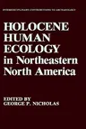 Holocene Human Ecology in Northeastern North America (1988)